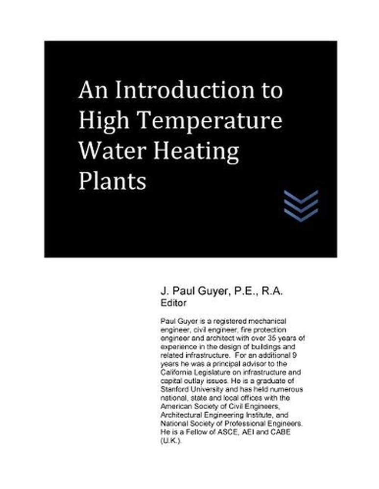 An Introduction to High Temperature Water Heating Plants by J. Paul Guyer (Engli