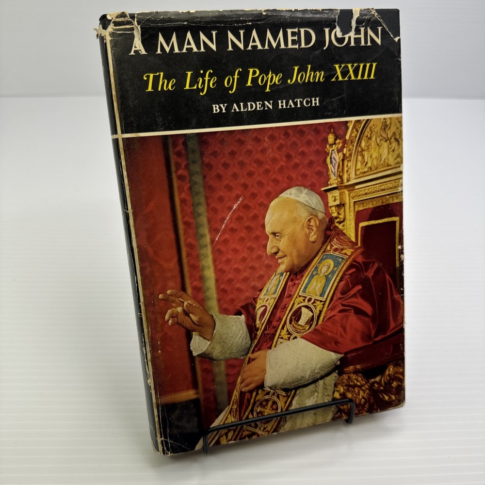 A Man Named John The Life of Pope John XXIII Alden Hatch 1963 HC Book Club Editi