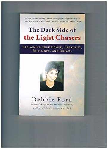 The Dark Side of the Light Chasers: - Paperback, by Debbie Ford - Very Good x