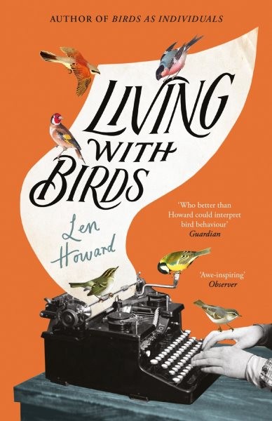 Living With Birds, Hardcover by Howard, Len, Brand New, Free shipping in the US