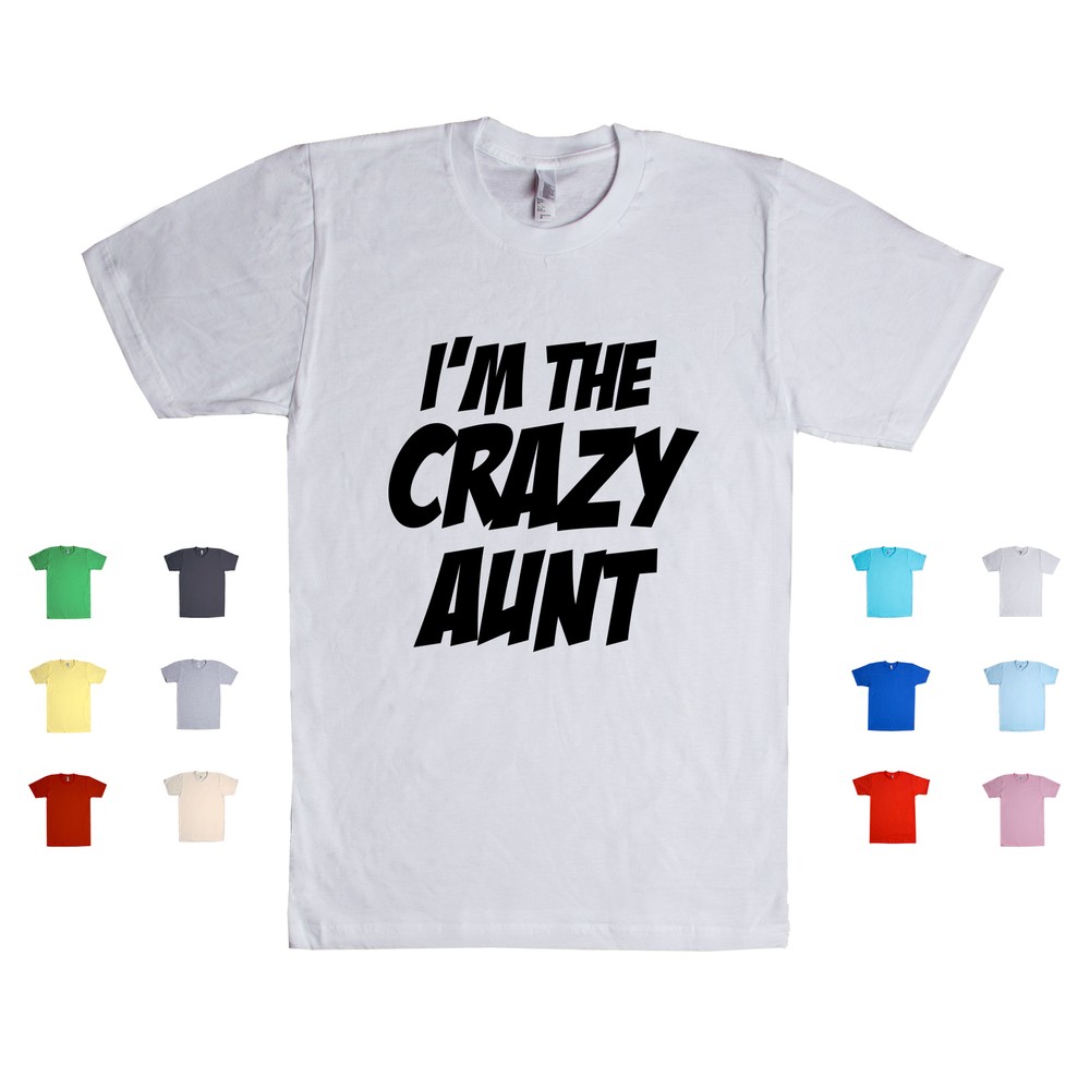 Crazy Aunt Fun Family Relative Gift Unisex T-Shirt