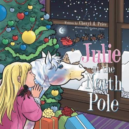 Julie at the North Pole, Paperback by Price, Cheryl A., Like New Used, Free s...