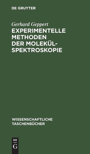 Gerhard Geppert Experimentelle Methoden Der Molekülspektroskopie (Hardback)