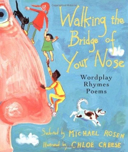 Walking the Bridge of Your Nose: Wor..., Rosen, Michael