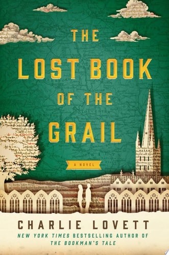 The Lost Book of the Grail: A Novel by Lovett, Charlie, Good Book