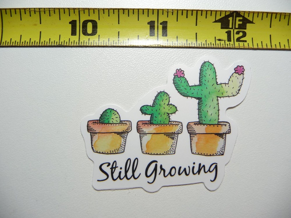 Still Growing Cacti Motivational Sticker for Positive Attitude