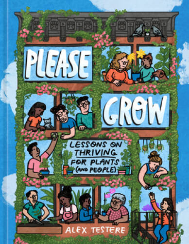 Please Grow: Lessons on Thriving for Plants (and People) - Hardcover - VERY GOOD