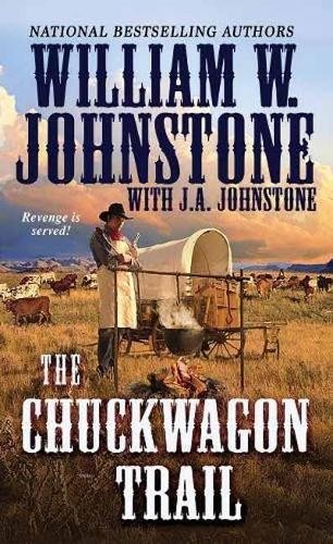 Chuckwagon Trail (A Chuckwagon Trai..., J. A. Johnstone