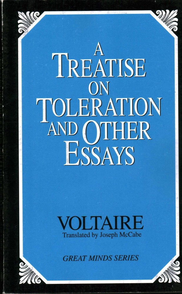 Treatise on Toleration and Other Essays (Great Minds Series)