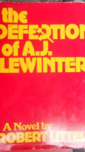 The Defection of A. J. Lewinter - Paperback, by Littell Robert - Acceptable j