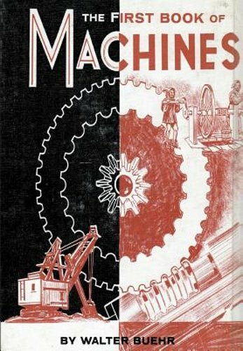 The First Book of Machines by Walter Buehr: New