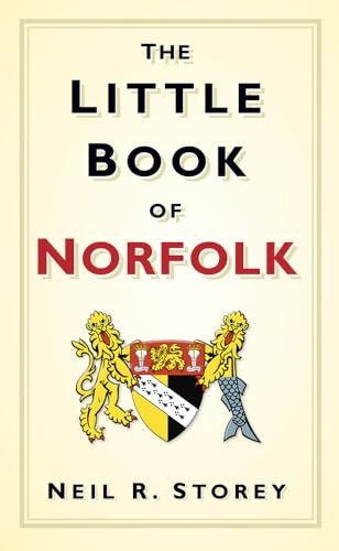 The Little Book of Norfolk (Little Book Of... (History Pre... by Storey, Neil R.FREE US DELIVERY | ISBN: 0752461605 | Quality Books