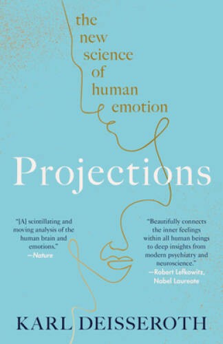 Projections: The New Science of Human Emotion - Paperback - GOOD