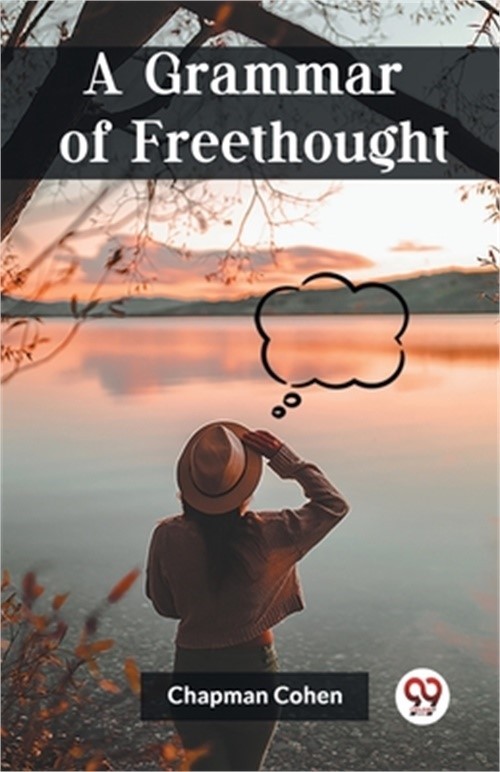 A Grammar of Freethought (Paperback or Softback)