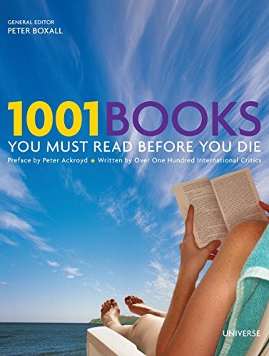1001 Books You Must Read Before You Die by Peter Boxall