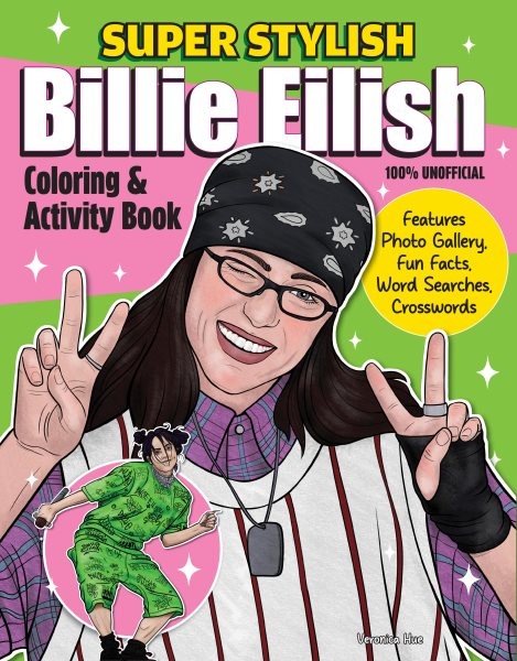 Super Stylish Billie Eilish Coloring & Activity Book : Features Photo Gallery...