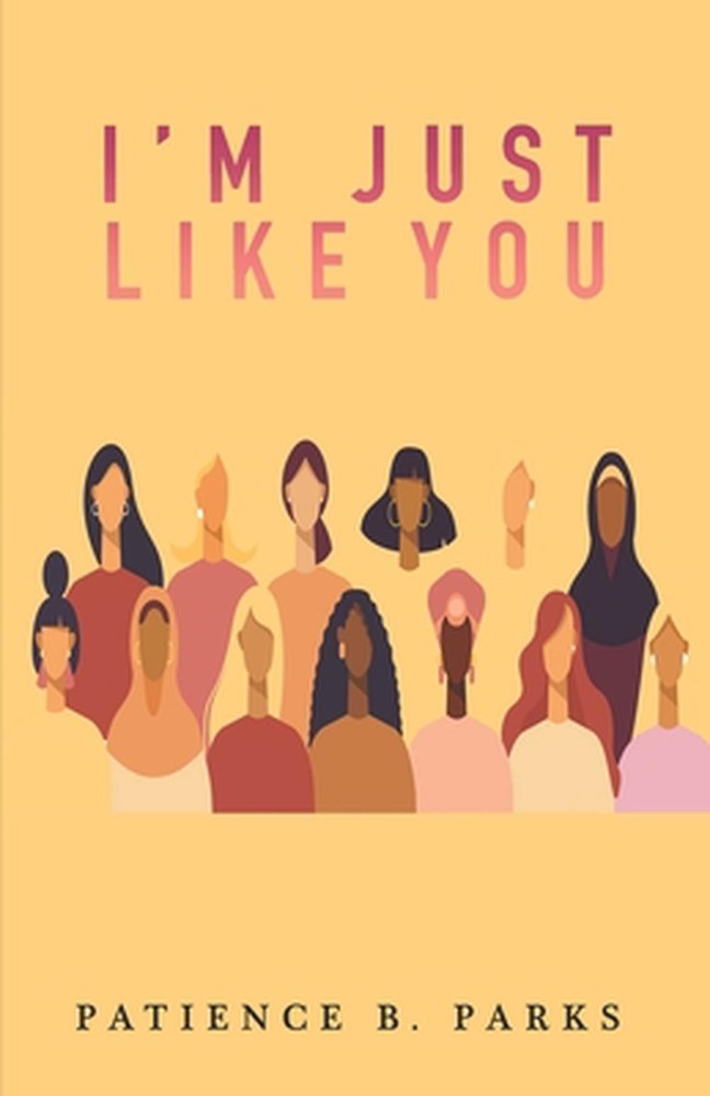 I'm Just Like You by Patience B. Parks (English) Paperback Book