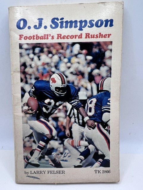 Vintage 1974 1st Print O.J. Simpson Football's Record Rusher by Larry Felser