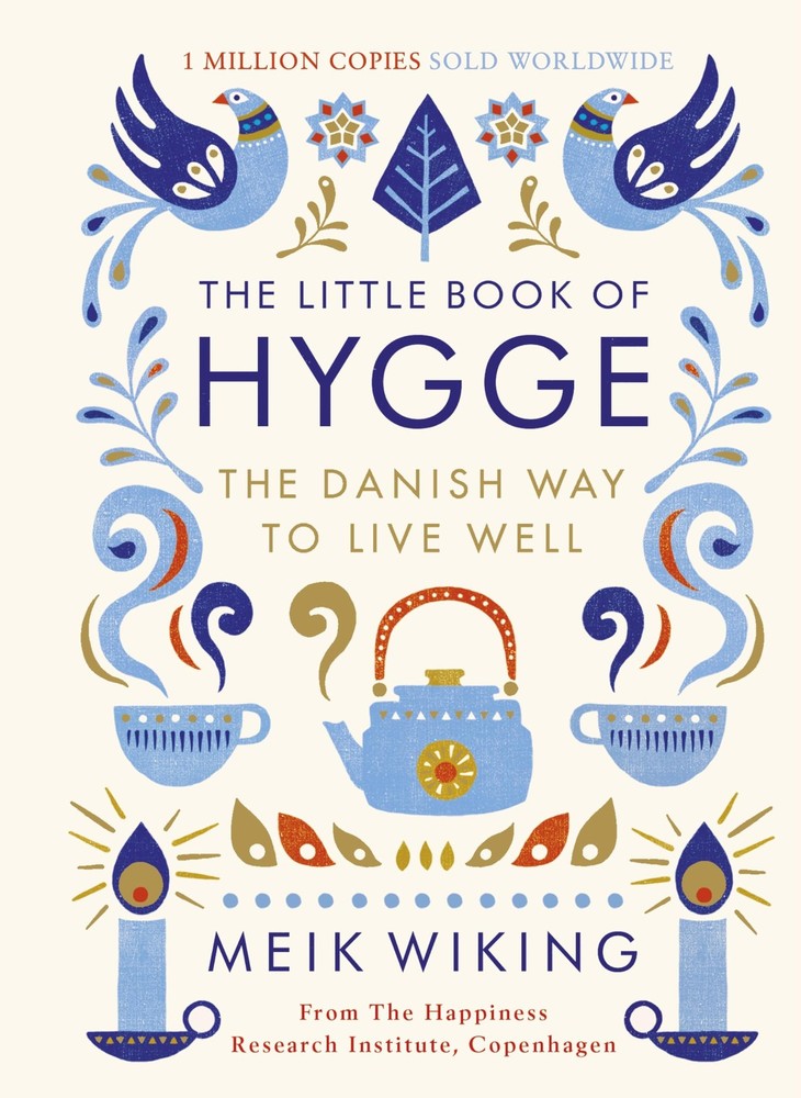 The Little Book of Hygge: The Danish Way to Live Well - hardcover Wiking, Me...