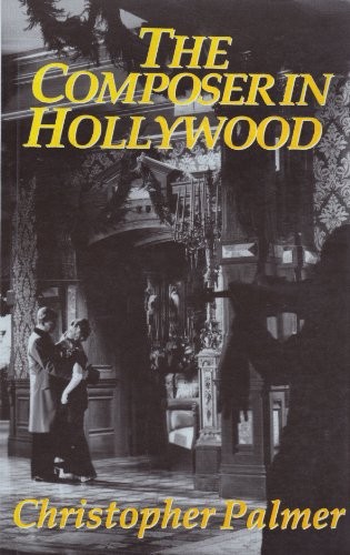 The Composer in Hollywood, Palmer, Christopher