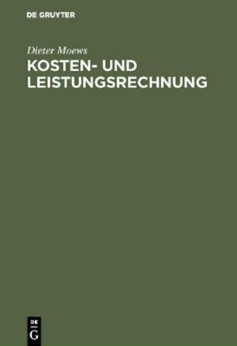Dieter Moews Kosten- und Leistungsrechnung (Hardback)