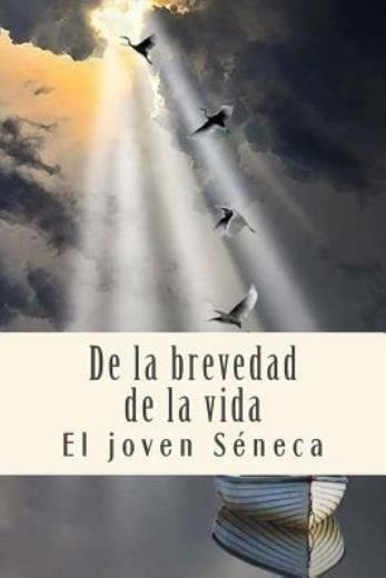 De La Brevedad De La Vida