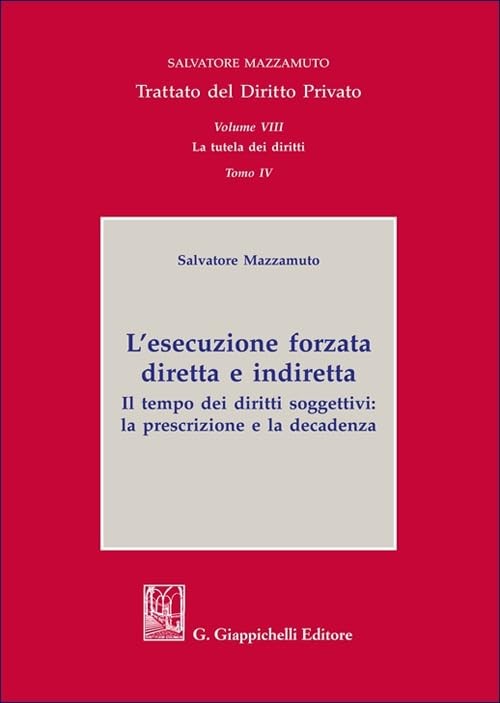 Salvatore Mazza Trattato del diritto privato. La tutela dei diritti.  (Hardback)