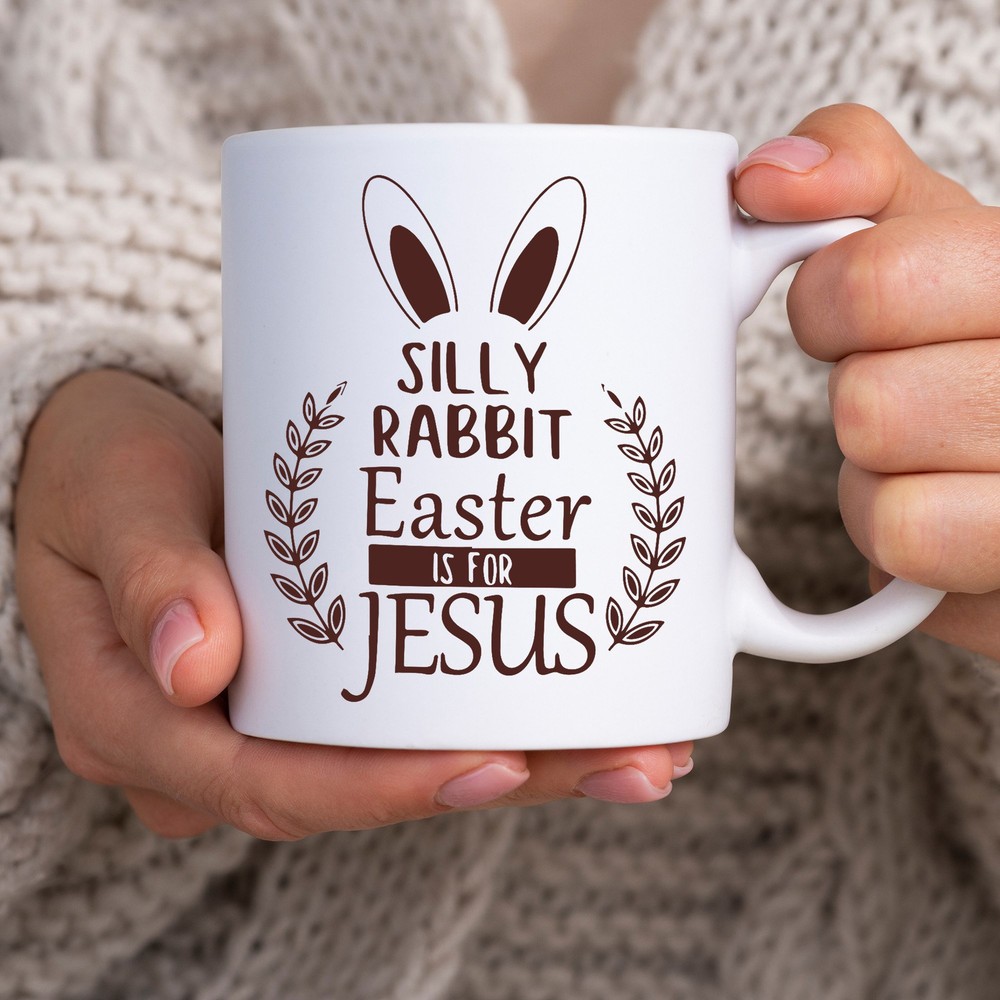 Jesus Silly Rabbit Easter Is For Jesus Mug Jesus Mug Easter Mug Christian Easter