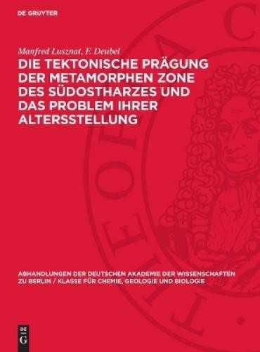 Manfred Lusznat Die Tektonische Prägung Der Metamorphen Zone Des Südo (Hardback)