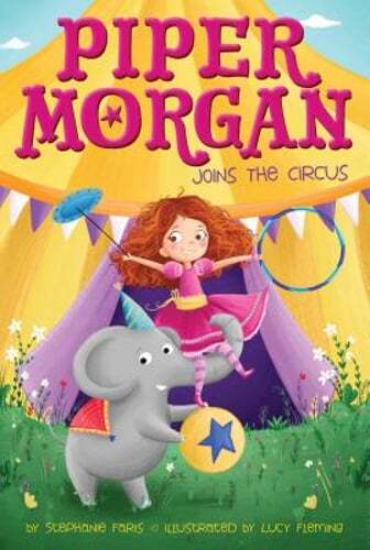 Piper Morgan Joins the Circus by Stephanie Faris: Used