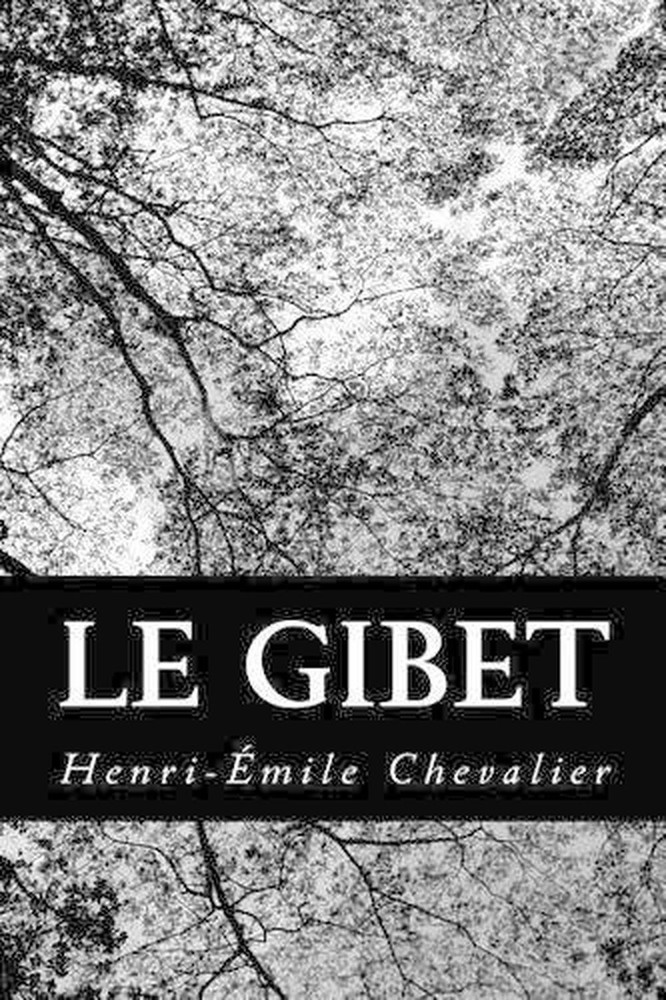 Le gibet by Henri-Emile Chevalier (French) Paperback Book