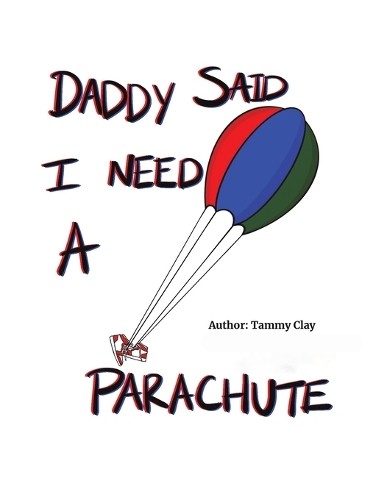 Tammy Clay Daddy Said I Need a Parachute (Paperback)Another great item from Rarewaves USA | Free delivery!