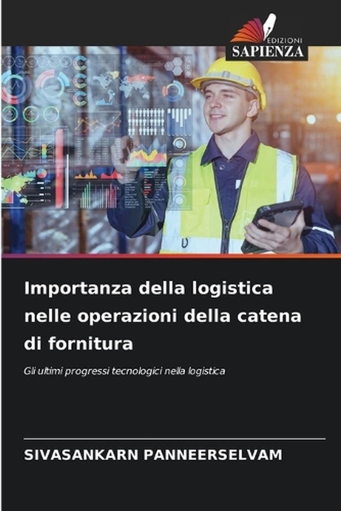 Importanza della logistica nelle operazioni della catena di fornitura by Sivasan