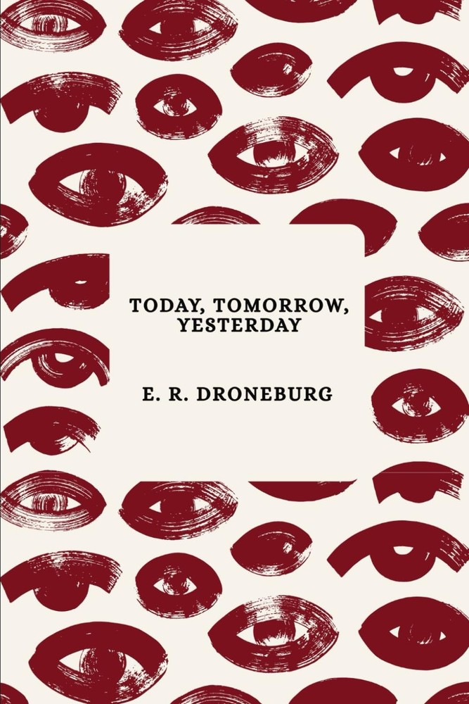 Today, Tomorrow, Yesterday