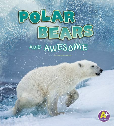 Polar Bears Are Awesome, Paperback by Jaycox, Jaclyn, Brand New, Free shippin...