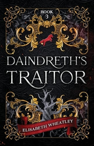 Daindreth's Traitor by Elisabeth Wheatley: New