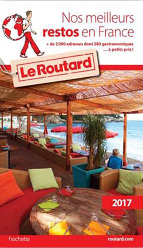 Guide du Routard Nos meilleurs restos en France 2017: + de 2 000 adresses do...