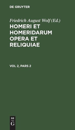 Homerus Homerus: Omēru Epē = Homeri Et Homeridarum Opera Et Reliquiae (Hardback)