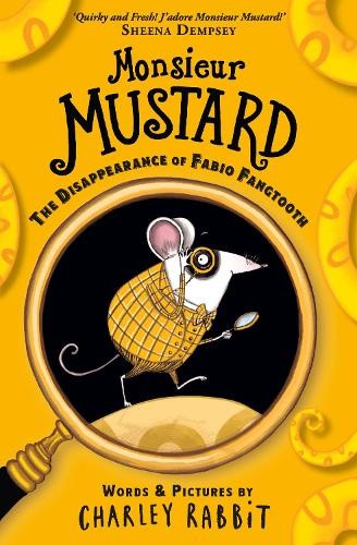 Charley Rabbit Monsieur Mustard: The Disappearance of Fabio Fangtoot (Paperback)Another great item from Rarewaves USA | Free delivery!