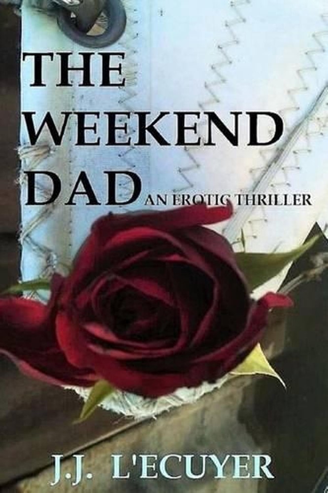 The Weekend Dad by J.J. L'Ecuyer - English Paperback Novel