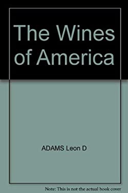 The Wines of America Hardcover Leon D. AdamsFree US Delivery | ISBN:007000319X