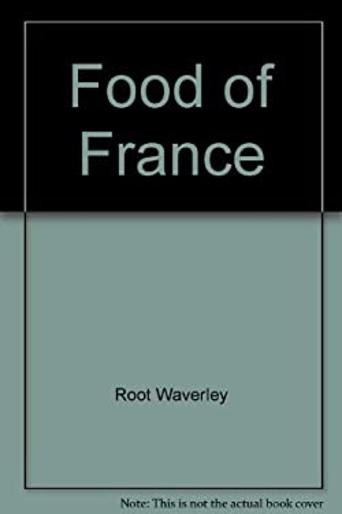 The Food of France Paperback Waverley RootFree US Delivery | ISBN:0394724283