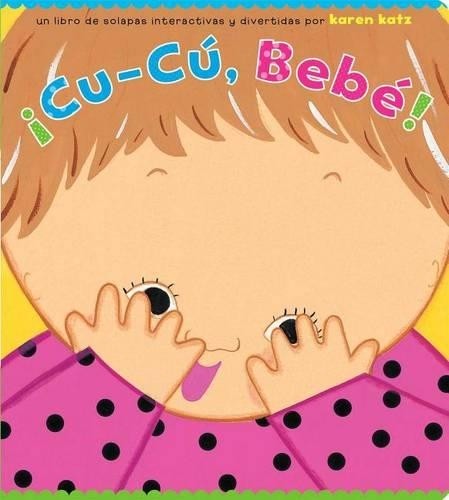 Karen Katz ¡Cu-Cú, Bebé! (Peek-A-Baby) (Board Book)Another great item from Rarewaves USA | Free delivery!