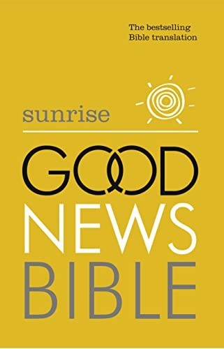 Sunrise Good News Bible (GNB): The Bestselling Bible Translation Book The FastFREE US DELIVERY | ISBN: 0007480121 | Quality Books