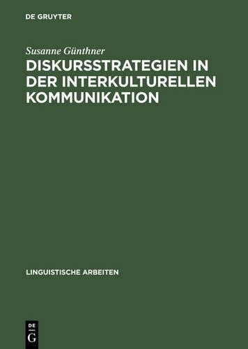 Susanne Günthne Diskursstrategien in der interkulturellen Kommunikati (Hardback)