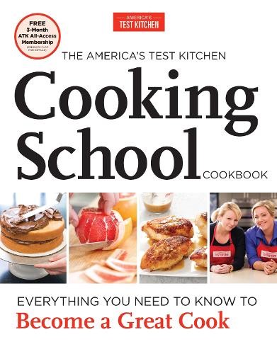 The America's Test Kitchen Cooking School Cookbook: ...