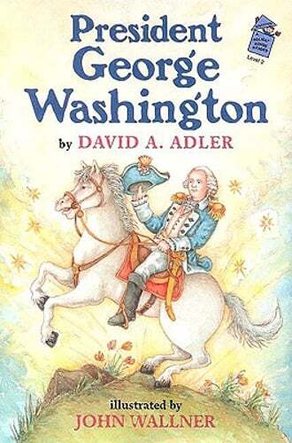 President George Washington: A Holiday House Reader Level 2 by David A Adler