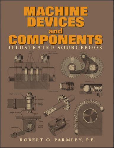 Machine Devices And Components Illustrated Sourc, Hardcover by Parmley, Rober...