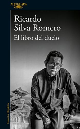 El Libro del Duelo / The Book of Grief by Ricardo Silva Romero: New