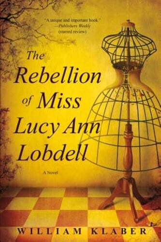 The Rebellion of Miss Lucy Ann Lobdell by William Klaber: Used